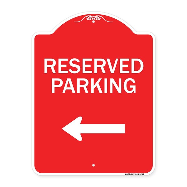 Reserved Parking Left Heavy-Gauge Aluminum Architectural Sign, 24" x 18", RW-1824-9768